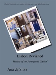 Lisbon Revisited : Inspiring Mosaic of the Portuguese Capital cover image