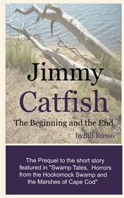 Jimmy Catfish : The Beginning and the End cover image