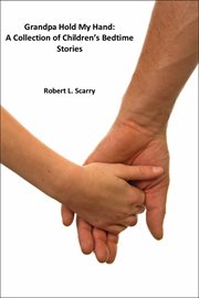 Grandpa Hold My Hand : a Collection of Children's Bedtime Stories cover image