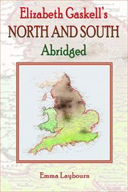 Elizabeth Gaskell's North and South, Abridged cover image