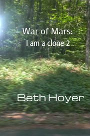 War of Mars: I Am a Clone 2 cover image