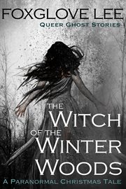 The witch of the winter woods: a paranormal christmas tale cover image