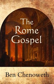 The Rome Gospel : Exegetical Histories cover image