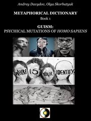 Guism: Psychical Mutations of Homo sapiens cover image