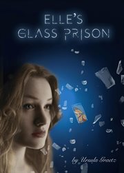 Elle's Glass Prison cover image