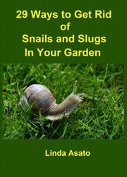 29 Ways to Get Rid of Snails and Slugs in Your Garden cover image