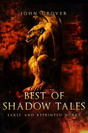 Best of Shadow Tales : Early and Reprinted Works cover image