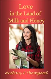 Love in the Land of Milk and Honey cover image