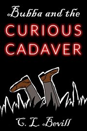 Bubba and the Curious Cadaver cover image