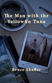 The Man With the Yellowfin Tuna cover image