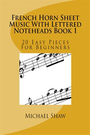 French Horn Sheet Music With Lettered Noteheads Book 1 cover image