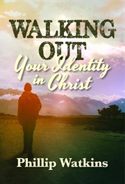 Walking Out Your Identity in Christ cover image
