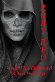 Ruby Red and the Undead cover image