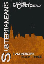 Subterraneans : I Am Mercury cover image