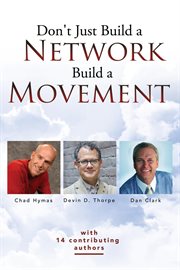 Don't Just Build a Network, Build a Movement cover image