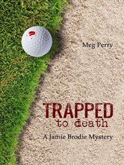 Trapped to Death : Jamie Brodie Mystery cover image