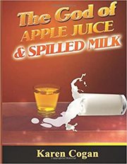 The god of apple juice and spilled milk cover image