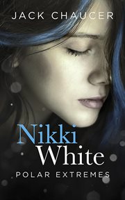 Nikki White : Polar Extremes cover image