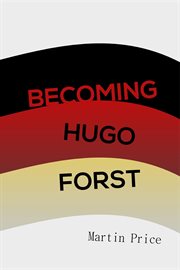 Becoming Hugo Forst cover image