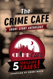 The crime cafe short story anthology cover image