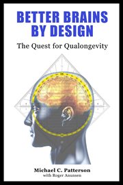 Better Brains by Design : The Quest for Qualongevity cover image