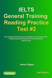 Ielts General Training Reading Practice Test #2. An Example Exam for You to Practise in Your Spar cover image