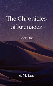 The Chronicles of Arenacea Book One cover image