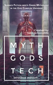 Myth gods tech 1: science fiction meets greek mythology in the god complex univ cover image