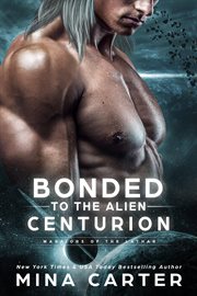 Bonded to the Alien Centurion cover image
