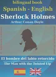 Spanish-english sherlock holmes - el hombre del labio retorcido. bilibook cover image