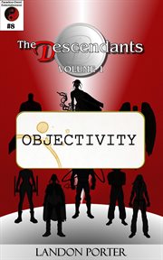Objectivity : Descendants cover image