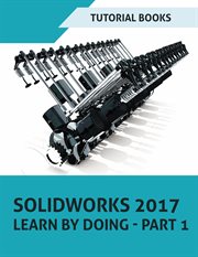 Solidworks 2017 learn by doing - part 1 cover image