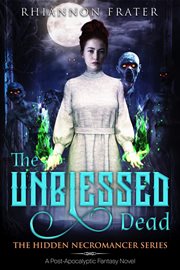 The unblessed dead cover image