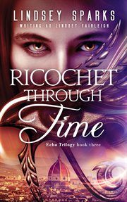 Ricochet Through Time : An Egyptian Mythology Paranormal Romance cover image