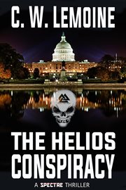 The Helios conspiracy : a sprectre thriller cover image