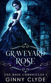 Graveyard rose cover image