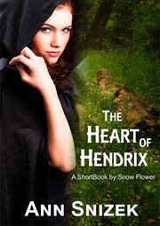The heart of hendrix: a shortbook by snow flower cover image