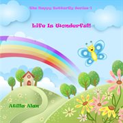 Life is wonderful! cover image