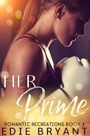 Her prime. Romantic recreations cover image