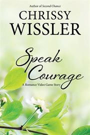 Speak Courage : Romance Video Game cover image