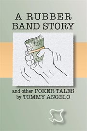 A rubber band story and other poker tales cover image