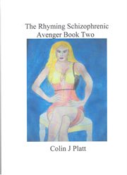 The rhyming schizophrenic avenger book two cover image