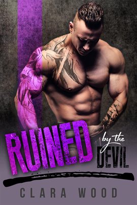 Cover image for Ruined by the Devil: A Bad Boy Motorcycle Club Romance