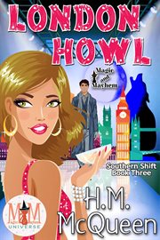 London howl: magic and mayhem universe cover image