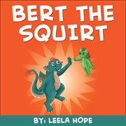 Bert the squirt cover image