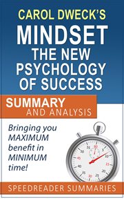 Carol Dweck's Mindset the new psychology of success : summary and analysis cover image