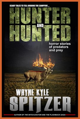 Cover image for Hunter and Hunted: Horror Stories of Predators and Prey