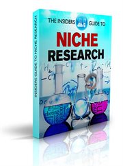 The insiders guide to niche research. Simple Effective Techniques for Research on Niche, Keywords, SEO, Google AdSense, ClickBank. Amazon cover image