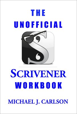 Cover image for The Unofficial Scrivener Workbook