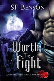 Worth the Fight : Another Falls Creek Romance cover image